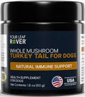 Four Leaf Rover Whole Mushroom Turkey Tail for Dogs, 1.8 oz